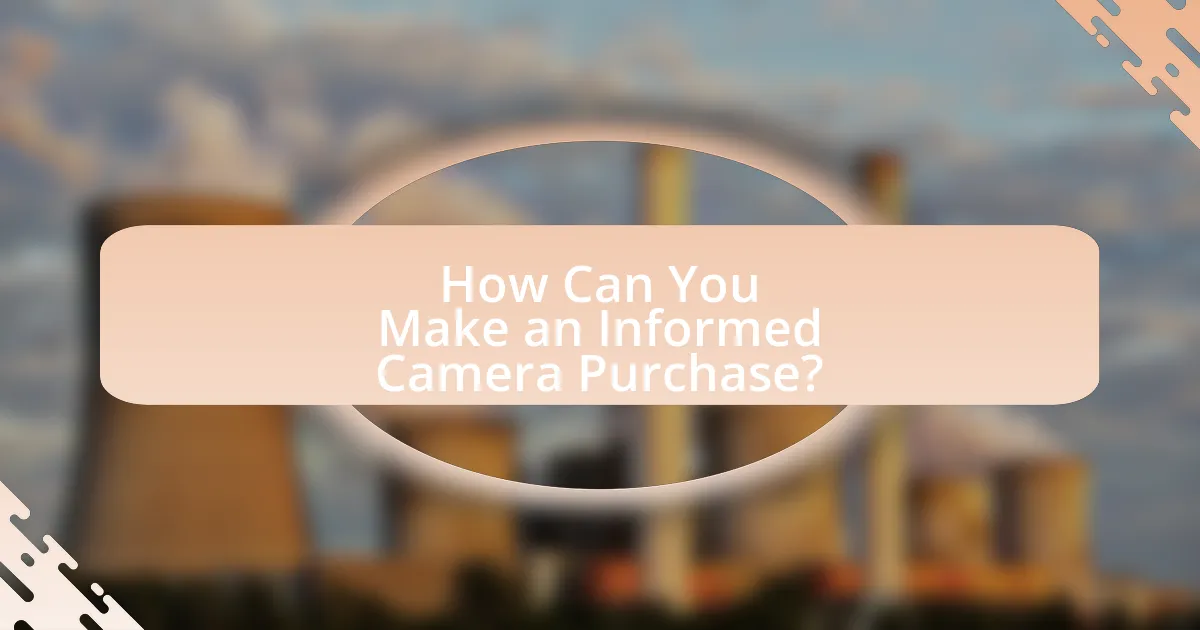 How Can You Make an Informed Camera Purchase?