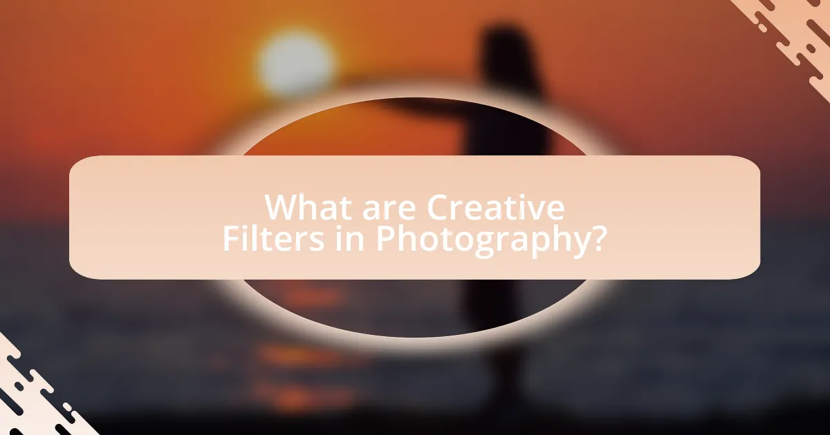 What are Creative Filters in Photography?