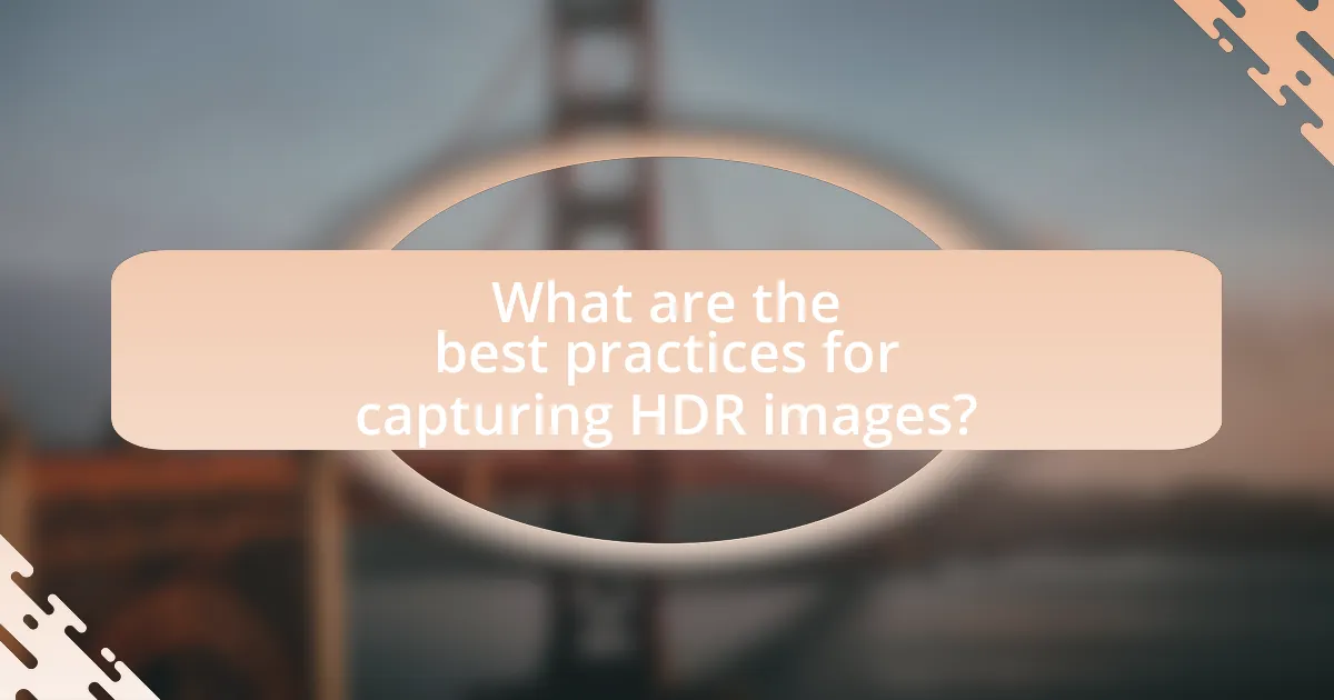 What are the best practices for capturing HDR images?
